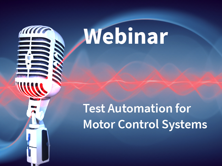 Webinar Test Automation for Motor Control Systems
